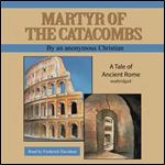 Martyr of the Catacombs [Audiobook]